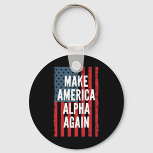 Alpha Make America Again Fourth Of July Independen Key Ring