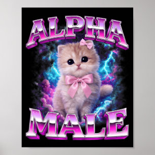 Alpha Male Cat Kitten Funny Cat Lovers for Men Poster