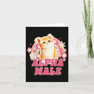 Alpha Male Cat Kitten Funny For Men Women Card