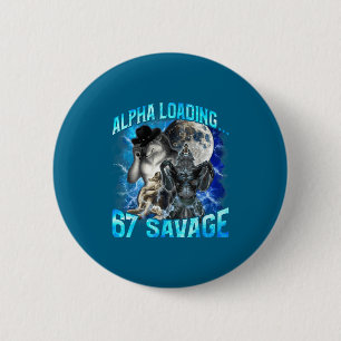 Alpha Wolf Loading 67 Percent Savage Funny Wolves 6 Cm Round Badge
