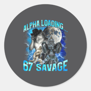 Alpha Wolf Loading 67 Percent Savage Funny Wolves  Classic Round Sticker