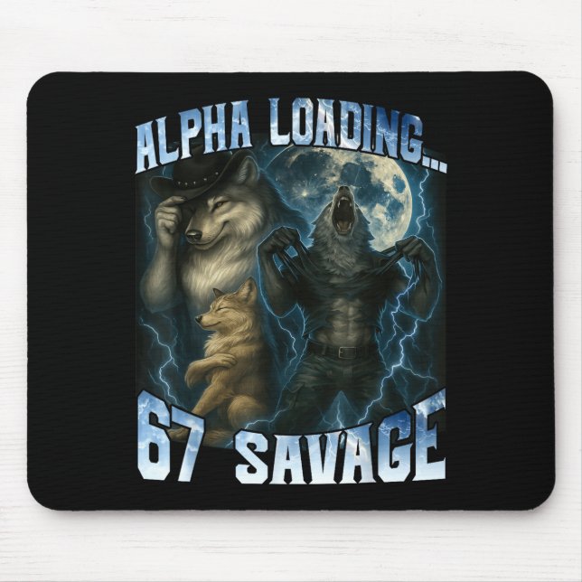 Alpha Wolf Loading 67 Percent Savage Funny Wolves  Mouse Pad (Front)