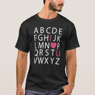 Alphabet Abc I Heart You  Teacher Valentine's Day  T-Shirt