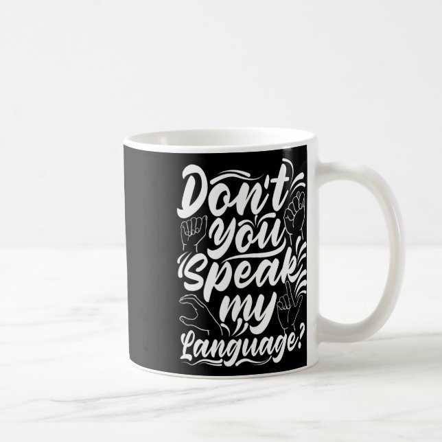 Alphabet Dont You Speak My American Sing Language  Coffee Mug (Right)