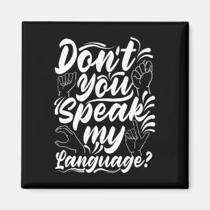 Alphabet Dont You Speak My American Sing Language  Magnet