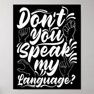 Alphabet Dont You Speak My American Sing Language Poster