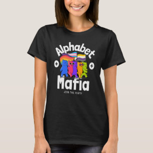 Alphabet Mafia  Lgbtq Pride  Sounds Gay I'm In For T-Shirt