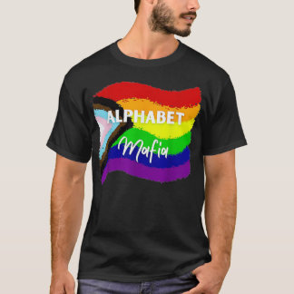 Alphabet Mafia Pride Gay Pride LGBTQ Flag  T-Shirt