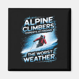 Alpine Climbers Experts At Finding The Worst Weath Magnet