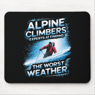 Alpine Climbers Experts At Finding The Worst Weath Mouse Pad