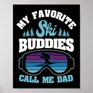 Alpine Ski Slope Skiing Dad Skier Snowboarder Fath Poster