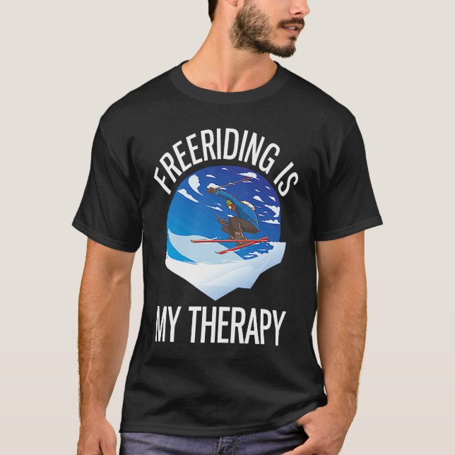 Alpine Skiing Freeriding Is My Therapy T-Shirt (Front)