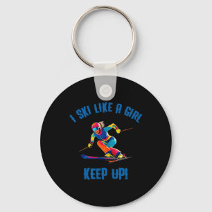 Alpine Skiing - I Ski Like A Girl Key Ring