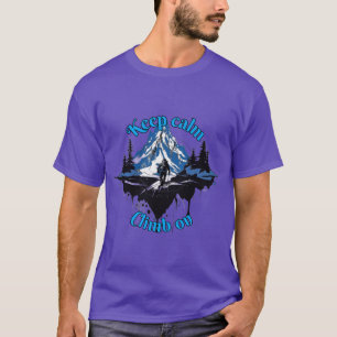 Alpinism Keep calm, climb on T-Shirt