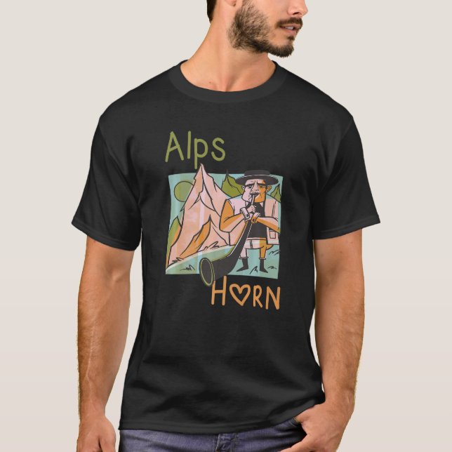 Alps Horn Swiss Music instrument Alps Switzerland  T-Shirt (Front)