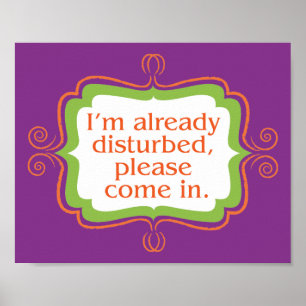 Already Disturbed, Please Come In Sign