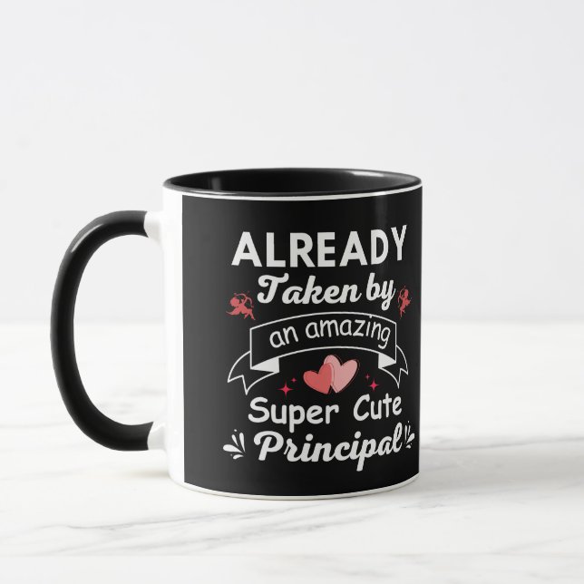 Already Taken by an amazing Super Cute Principal Mug (Left)