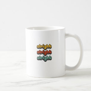ALRIGHT-ALRIGHT-ALRIGHT-HIPPY-STAR COFFEE MUG