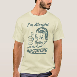 Alright with the Moustache Shirt