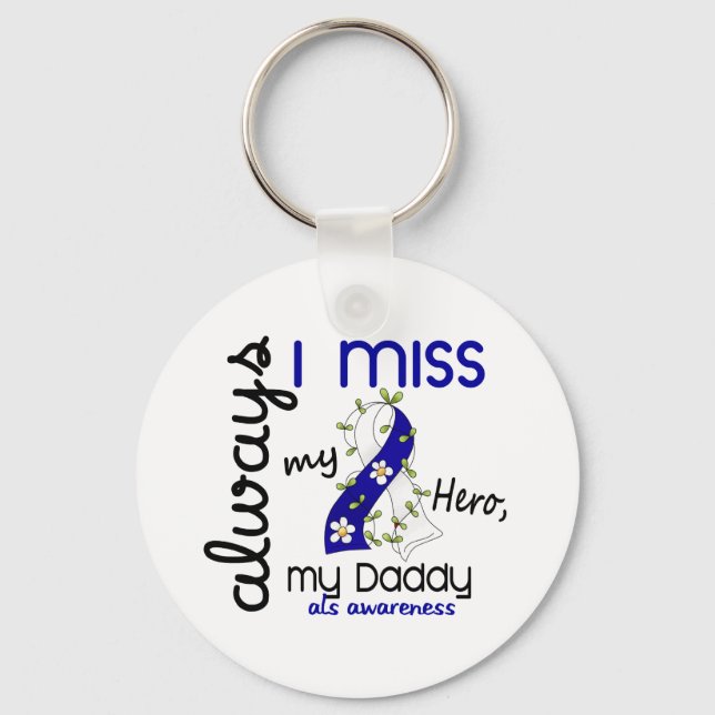 ALS Always I Miss My Daddy 3 Key Ring (Front)