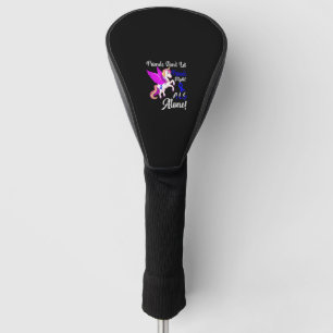 ALS Awareness Funny Unicorn Friend Support Quote T Golf Head Cover