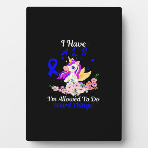 ALS Awareness Funny Unicorn Support Quote Family F Plaque