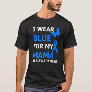Als Awareness I Wear Blue For My Mama Ribbon T-Shirt