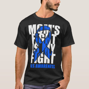 ALS Awareness Month Blue Ribbon Moms Fight May Sup T-Shirt