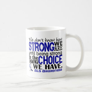 ALS How Strong We Are Coffee Mug