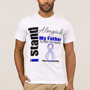 ALS I Stand Alongside My Father T-Shirt