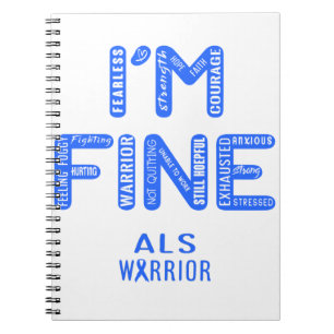 ALS Warrior - I AM FINE Notebook