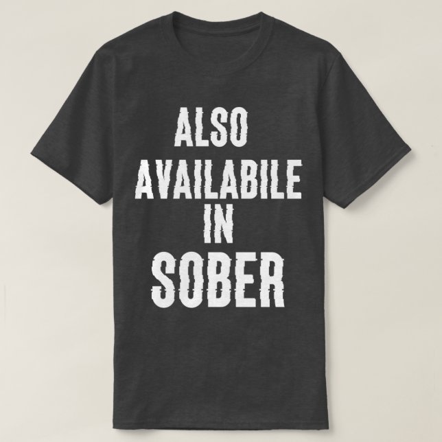 Also available in sober T-Shirt (Design Front)