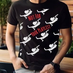 Alt Festival Streetwear Not Your Playlist T-Shirt
