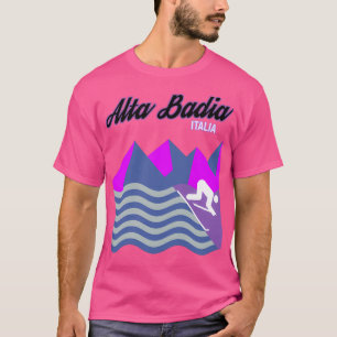 Alta Badia Dolomites Italy Ski Resort Snowboarding T-Shirt