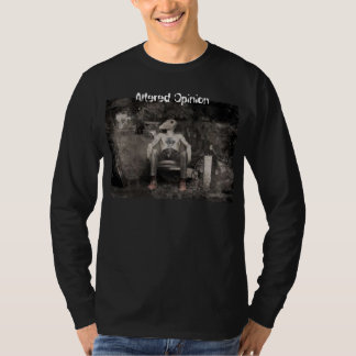 Altered Opinion T-Shirt