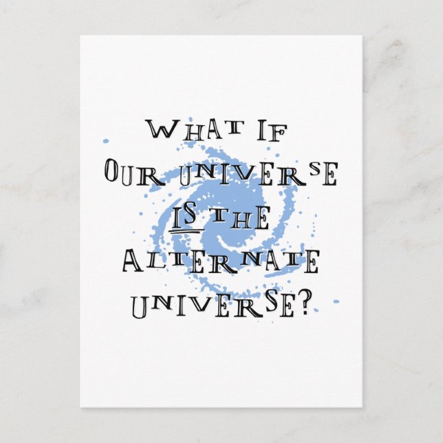 Alternate Universe Postcard (Front)