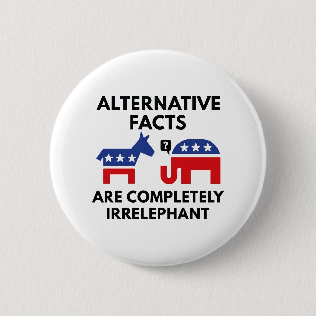Alternative Facts 6 Cm Round Badge (Front)