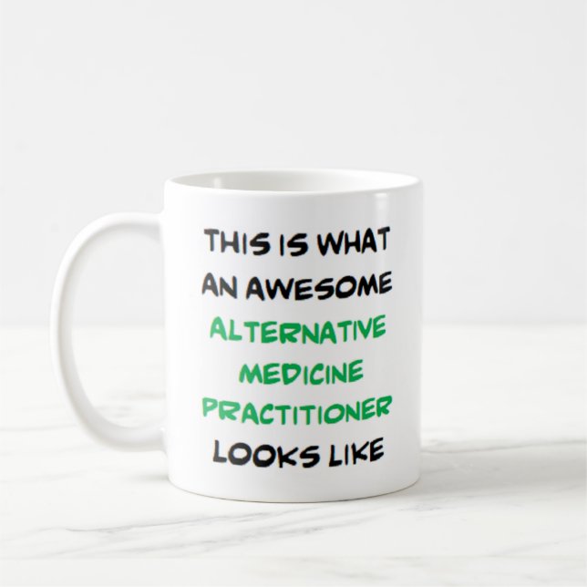 alternative medicine practitioner, awesome coffee mug (Left)