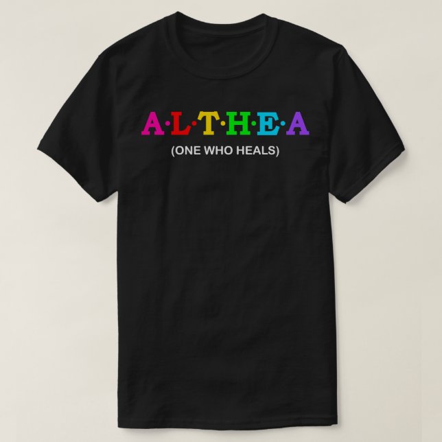 Althea One who heals T-Shirt (Design Front)