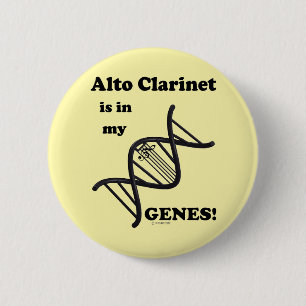 Alto Clarinet Is In My Genes! 6 Cm Round Badge