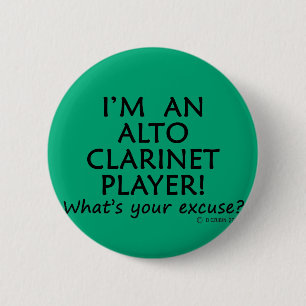 Alto Clarinet Player Excuse 6 Cm Round Badge