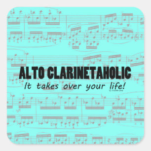 Alto Clarinetaholic Takes Over Life Square Sticker