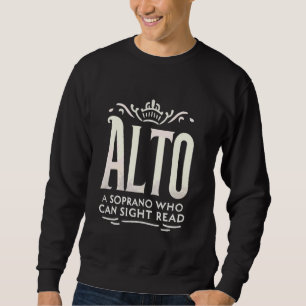 Alto Singer Vocal Range Vocalist Voice Singing Cho Sweatshirt