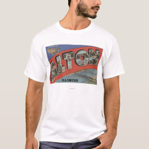 Alton, IllinoisLarge Letter ScenesAlton, IL T-Shirt
