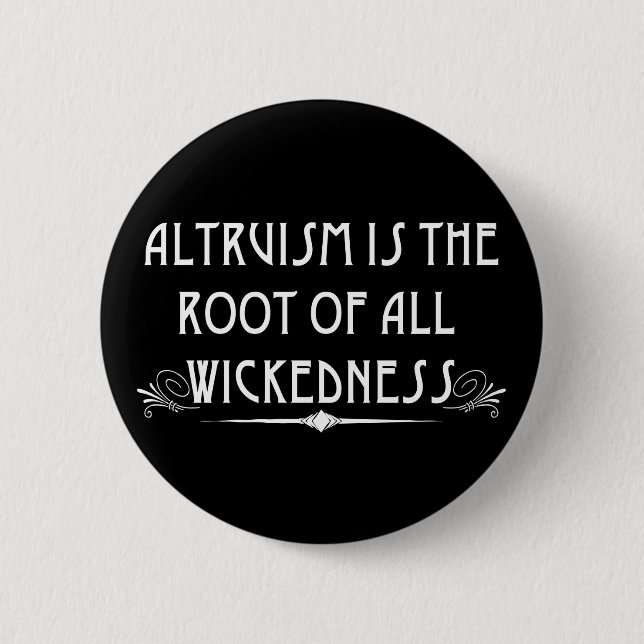 Altruism Is Wicked Button (Front)