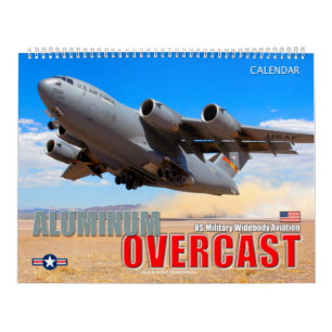 ALUMINUM OVERCAST – US Military Widebody Aviatio Calendar
