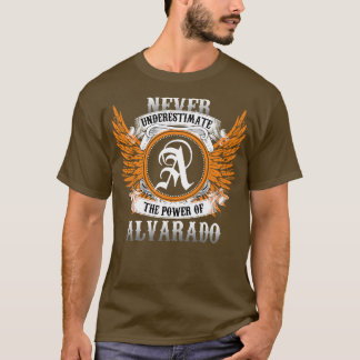Alvarado Name Shirt Never Underestimate The Power 