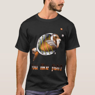 Alvesart - Do you like decorative fish? T-Shirt