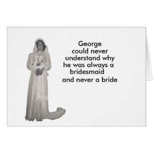 Always a bridesmaid