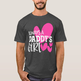 Always a Daddys Girl Daughter Girls Women vintage T-Shirt